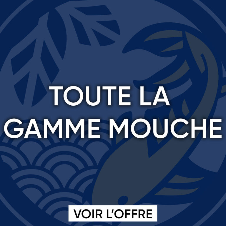 Toute la gamme mouche